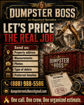 A promotional flyer for 'Dumpster Boss' offering real job services for residential dumpsters Wyoming. The flyer features a dark, gritty background with an excavator working on a pile of debris, a large red dumpster branded with 'DUMPSTER BOSS', and various text boxes outlining the service process, including sending property address, measurements, photos, and type of debris.